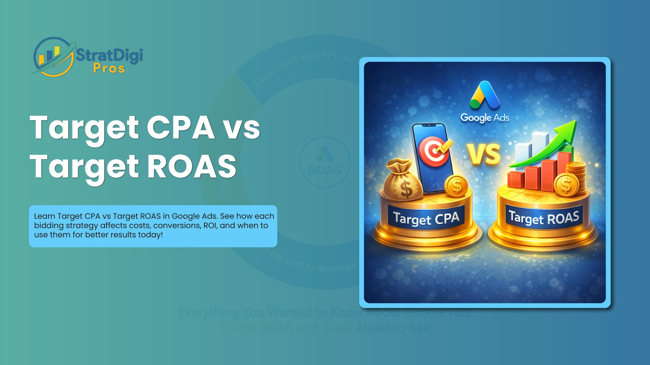 Target CPA vs Target ROAS: Smart Google Ads Bidding Guide